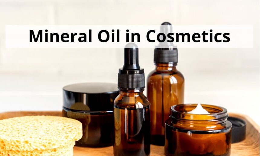 Is mineral oil bad for your skin?